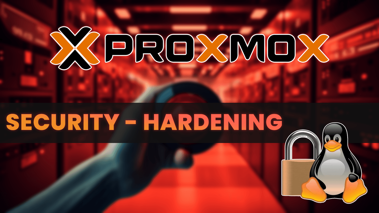 Proxmox VE Logo mit der Überschrift Security Hardening, Server im Hintergrund, ein Linux Pinguin mit Schloss in der rechten Ecke